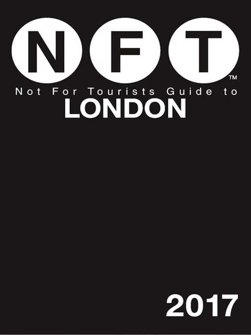 Title details for Not For Tourists Guide to London 2017 by Not for Tourists - Available